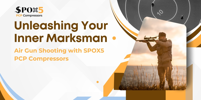 Unleashing Your Inner Marksman: Air Gun Shooting with SPOX5 PCP Compressors