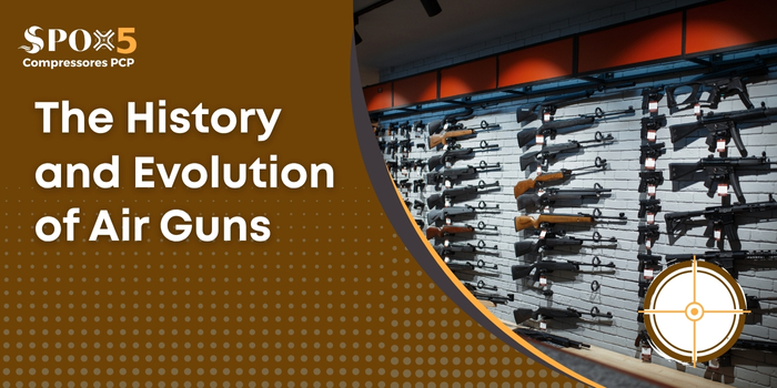 The History and Evolution of Air Guns