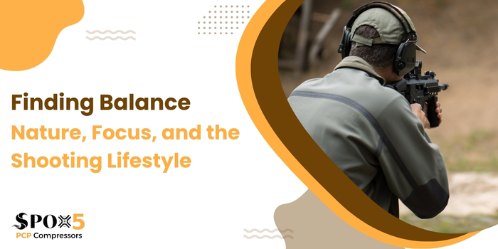 Finding Balance: Nature, Focus, and the Shooting Lifestyle